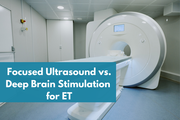 Focused Ultrasound vs. Deep Brain Stimulation for Essential Tremor Blog Post Banner