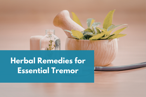 Herbal Remedies for Essential Tremor: What Works, What is Dangerous, and What is Emerging Blog Post Banner