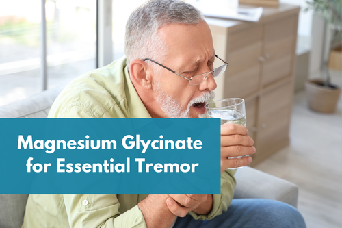 Magnesium Glycinate for Essential Tremor Blog Post Banner
