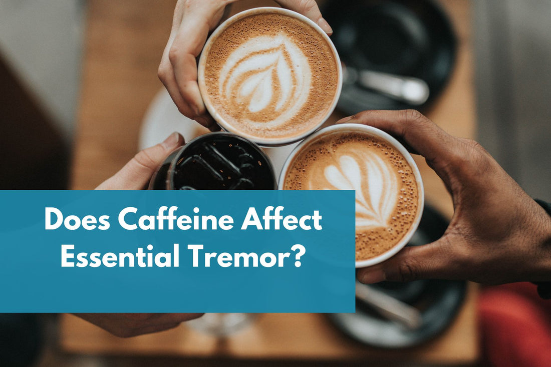 Does caffeine affect essential tremor blog post featured banner