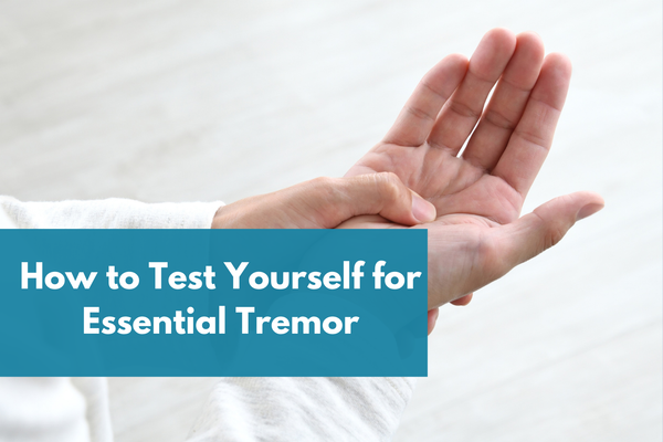 how to test yourself for essential tremor blog post