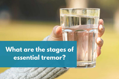 What Are the Stages of Essential Tremor?